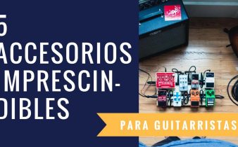5 ACCESORIOS que todo guitarrista debe tener